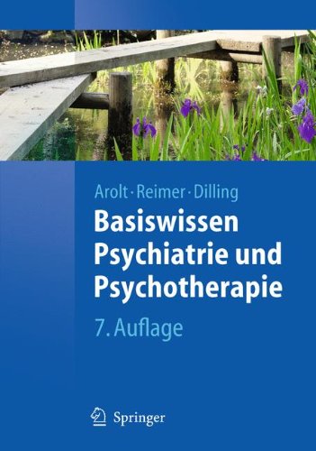  - Basiswissen Psychiatrie und Psychotherapie (Springer-Lehrbuch)