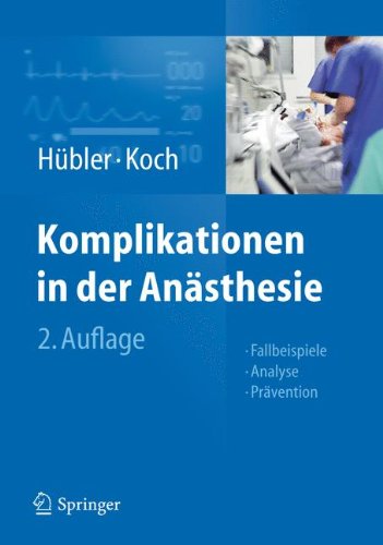  - Komplikationen in der Anästhesie: Fallbeispiele Analyse Prävention