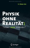  - Was können wir wissen?: Mit Physik bis zur Grenze verlässlicher Erkenntnis