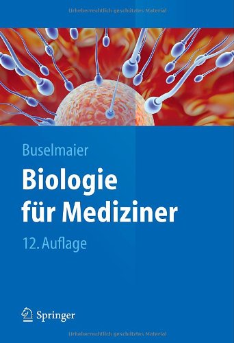  - Biologie für Mediziner (Springer-Lehrbuch)