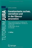  - Einfuhrung in den Gutachtenstil: 15 Klausuren zum Burgerlichen Recht, Strafrecht und Offentlichen Recht: 15 Klausuren zum Bürgerlichen Recht, Strafrecht und Öffentlichen Recht (Tutorium Jura)