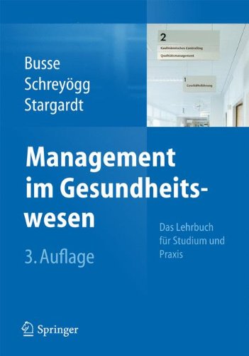  - Management im Gesundheitswesen: Das Lehrbuch für Studium und Praxis