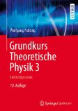  - Grundkurs Theoretische Physik 4: Spezielle Relativitätstheorie, Thermodynamik (Springer-Lehrbuch)