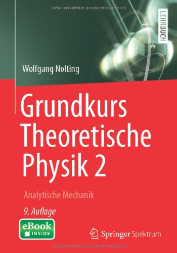  - Grundkurs Theoretische Physik 2: Analytische Mechanik (Springer-Lehrbuch)