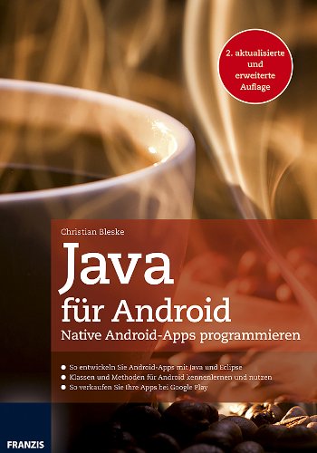  - Java für Android: Native Android-Apps programmieren