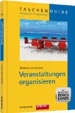  - Eventmarketing: Kommunikationsstrategie, Konzeption und Umsetzung, Dramaturgie und Inszenierung