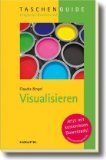  - Menschen grafisch visualisieren: 43 Fragen & Antworten zum Thema grafische Visualisierung