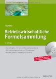  - Grundwissen Formelsammlung Wirtschaft: MIt Erläuterungen und Anwendungshilfen