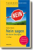  - Sag nicht ja, wenn du nein sagen willst: Wie man seine Persönlichkeit wahrt und durchsetzt: Wie man seine Persönlichkeit wahrt und sich durchsetzt: im ... in der Gemeinschaft. (Ratgeber)