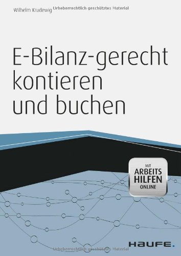  - E-Bilanz-gerecht kontieren und buchen -mit Arbeitshilfen online