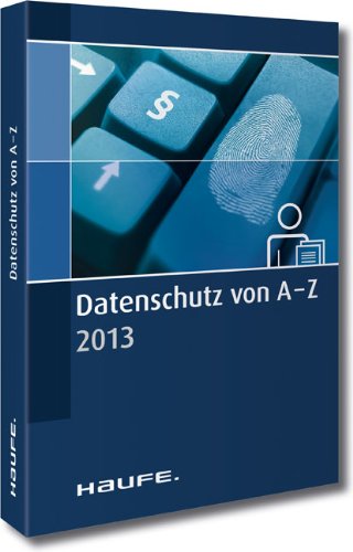  - Datenschutz von A-Z: Schnell und kompakt informiert zum Datenschutz