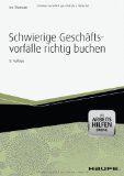  - Belege richtig kontieren und buchen - mit Arbeitshilfen online: Typische Buchungsfälle nach den Kontenrahmen für DATEV, IKR, BGA