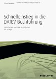  - Belege richtig kontieren und buchen - inkl. eBook und Arbeitshilfen online: Typische Buchungsfälle nach den Kontenrahmen für DATEV, IKR, BGA