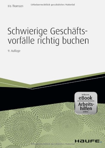  - Schwierige Geschäftsvorfälle richtig buchen - inkl.eBook und Arbeitshilfen online