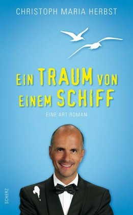  - Ein Traum von einem Schiff: Eine Art Roman