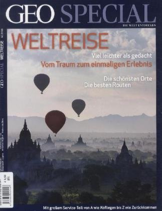  - GEO Special, Nr. 6/2011 / Weltreise: Vom Traum zum einmaligen Erlebnis