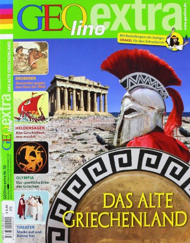  - GEOlino Extra: Das Alte Griechenland: 30/2011