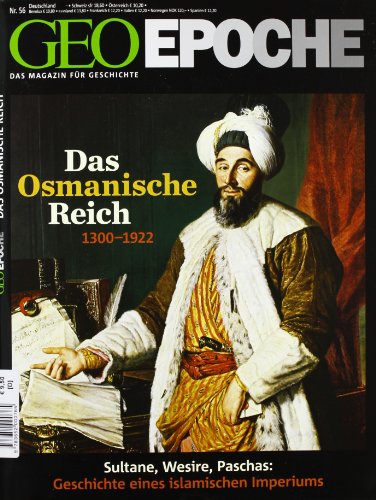  - GEO Epoche Das Osmanische Reich: 56/2012