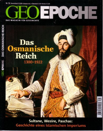  - GEO Epoche (mit DVD): GEO Epoche Das Osmanische Reich mit DVD: 56/2012