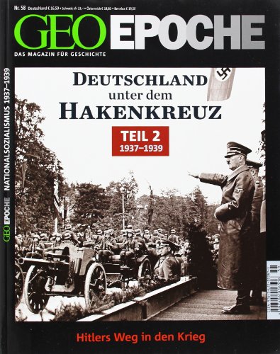  - GEO Epoche (mit DVD) / GEO Epoche mit DVD 58/2012 - Deutschland unter dem Hakenkreuz Teil 2 (1937-39): DVD: 12 Jahre, 3 Monate, 9 Tage