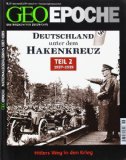  - GEO Epoche (mit DVD) / GEO Epoche mit DVD 57/2012 - Deutschland unter dem Hakenkreuz Teil 1 (1933-1936): DVD: Gestapo