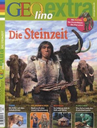  - GEOlino Extra: Die Steinzeit: 32/2012