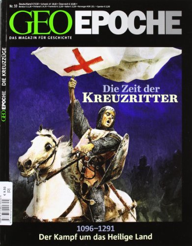  - GEO Epoche Kreuzzüge: 59/2013