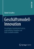  - Geschäftsmodelle erfolgreich entwickeln und implementieren: Mit Aufgaben und Kontrollfragen (German Edition)