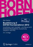  - Buchführung 1 DATEV-Kontenrahmen 2011: Grundlagen der Buchführung für Industrie- und Handelsbetriebe