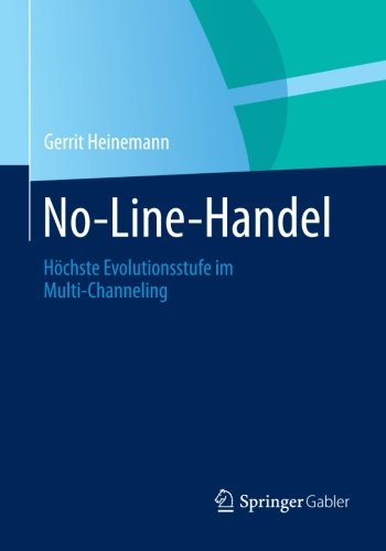  - No-Line-Handel: Höchste Evolutionsstufe im Multi-Channeling (German Edition)