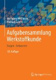  - Werkstoffkunde: Strukturen, Eigenschaften, Prüfung