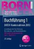  - Steuerlehre 1 Rechtslage 2013: Allgemeines Steuerrecht, Abgabenordnung, Umsatzsteuer (Bornhofen Steuerlehre 1 LB)