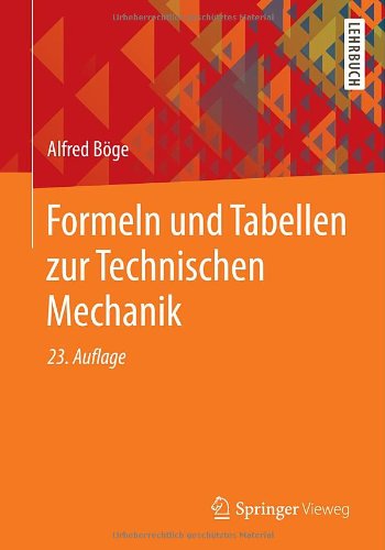  - Formeln und Tabellen zur Technischen Mechanik