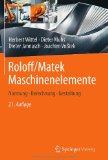  - Roloff/Matek Maschinenelemente Aufgabensammlung: Lösungshinweise, Ergebnisse und ausführliche Lösungen