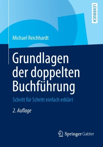  - Grundlagen der Doppelten Buchführung: Schritt für Schritt Einfach Erklärt (German Edition)