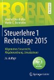  - Steuerlehre 2 Rechtslage 2014: Einkommensteuer, Körperschaftsteuer, Gewerbesteuer, Bewertungsgesetz und Erbschaftsteuer (Bornhofen Steuerlehre 2 LB)