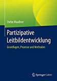  - Vision - Mission - Werte: Die Basis der Leitbild- und Strategieentwicklung (Beltz Weiterbildung)