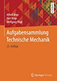  - Formeln und Tabellen zur Technischen Mechanik (Viewegs Fachbücher der Technik)