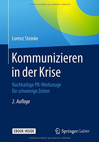  - Kommunizieren in der Krise: Nachhaltige PR-Werkzeuge für schwierige Zeiten