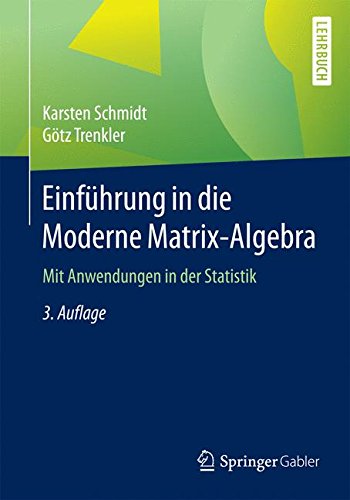  - Einführung in die Moderne Matrix-Algebra: Mit Anwendungen in der Statistik