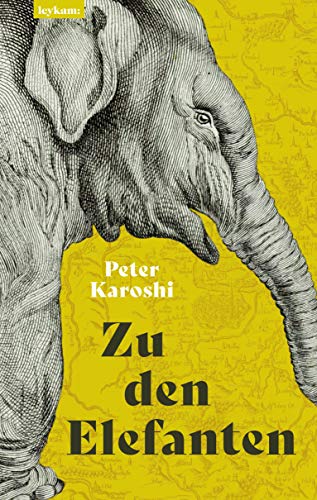 Karoshi, Peter - Zu den Elefanten