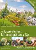  - Wüste oder Paradies: Holzer'sche Permakultur jetzt! Von der Renaturierung bedrohter Landschaften über Aqua-Kultur und Biotop-Aufbau bis zum Urban Gardening