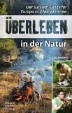  - Essen aus der Natur: Kräuter, Beeren, Pilze sammeln und verwenden