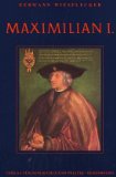  - Kaiser Maximilian I.: Der letzte Ritter und das höfische Turnier Begleitbuch zur Ausstellung vom 13.04.2014 bis 09.11.2014