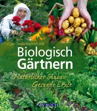  - Biologisch Gärtnern: Natürlicher Anbau - Gesunde Ernte