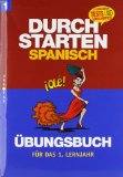  - Durchstarten - in Spanisch: Alle Lernjahre - Grammatik: Übungsbuch mit Lösungen