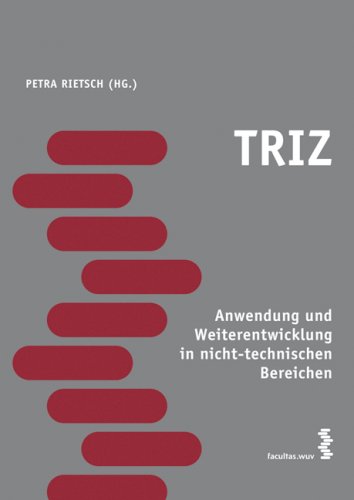  - TRIZ - Anwendung und Weiterentwicklung in nicht-technischen Bereichen