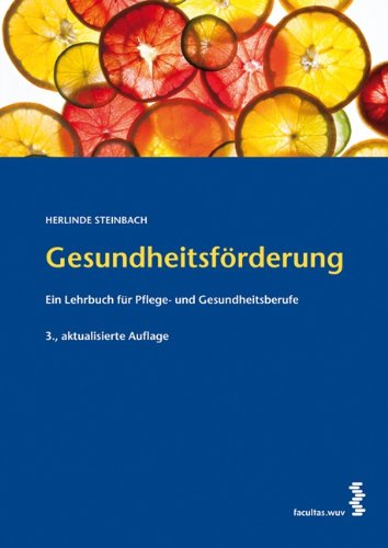  - Gesundheitsförderung: Ein Lehrbuch für Pflege- und Gesundheitsberufe