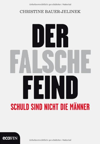  - Der falsche Feind: Schuld sind nicht die Männer