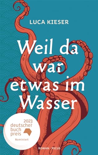 Kieser, Luca - Weil da war etwas im Wasser